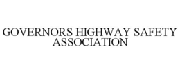 GOVERNORS HIGHWAY SAFETY ASSOCIATION trademark
