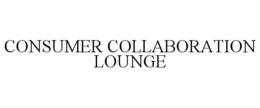 CONSUMER COLLABORATION LOUNGE trademark