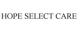 HOPE SELECT CARE trademark