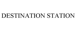 DESTINATION STATION trademark