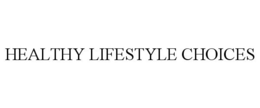 HEALTHY LIFESTYLE CHOICES trademark