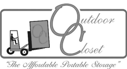 OC OUTDOOR CLOSET "THE AFFORDABLE PORTABLE STORAGE" trademark