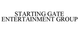 STARTING GATE ENTERTAINMENT GROUP trademark