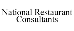 NATIONAL RESTAURANT CONSULTANTS trademark