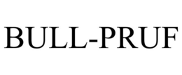 BULL-PRUF trademark