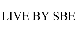LIVE BY SBE trademark