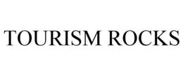 TOURISM ROCKS trademark