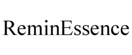 REMINESSENCE trademark