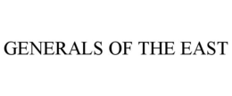 GENERALS OF THE EAST trademark