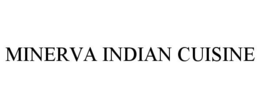 MINERVA INDIAN CUISINE trademark