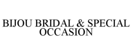 BIJOU BRIDAL & SPECIAL OCCASION trademark