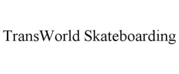 TRANSWORLD SKATEBOARDING trademark
