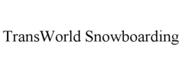 TRANSWORLD SNOWBOARDING trademark