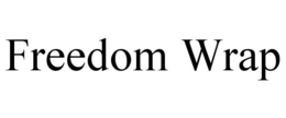 FREEDOM WRAP trademark