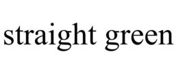 STRAIGHT GREEN trademark