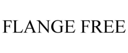 FLANGE FREE trademark