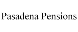 PASADENA PENSIONS trademark