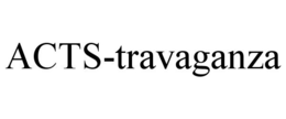 ACTS-TRAVAGANZA trademark