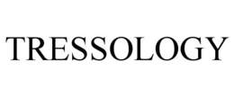 TRESSOLOGY trademark