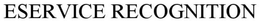 ESERVICE RECOGNITION trademark