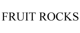 FRUIT ROCKS trademark
