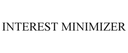 INTEREST MINIMIZER trademark