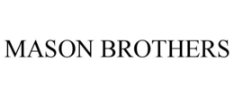 MASON BROTHERS trademark