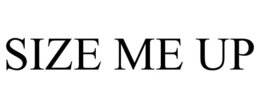 SIZE ME UP trademark