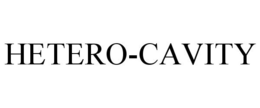 HETERO-CAVITY trademark