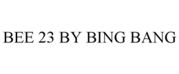 BEE 23 BY BING BANG trademark