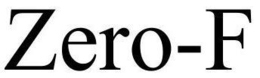 ZERO-F trademark