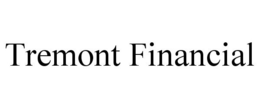 TREMONT FINANCIAL trademark