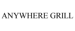 ANYWHERE GRILL trademark