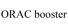 ORAC BOOSTER trademark