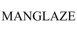 MANGLAZE trademark