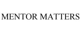 MENTOR MATTERS trademark