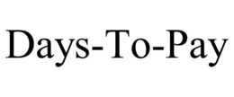 DAYS-TO-PAY trademark
