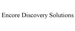 ENCORE DISCOVERY SOLUTIONS trademark