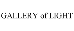 GALLERY OF LIGHT trademark