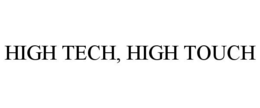 HIGH TECH, HIGH TOUCH trademark