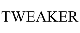 TWEAKER trademark