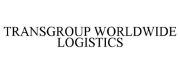 TRANSGROUP WORLDWIDE LOGISTICS trademark