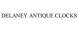 DELANEY ANTIQUE CLOCKS trademark