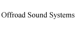 OFFROAD SOUND SYSTEMS trademark