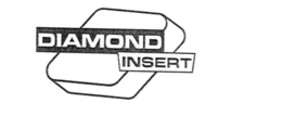 DIAMOND INSERT trademark