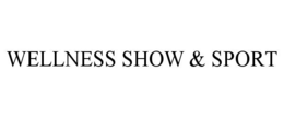 WELLNESS SHOW & SPORT trademark