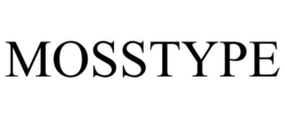MOSSTYPE trademark