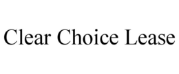 CLEAR CHOICE LEASE trademark