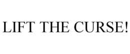LIFT THE CURSE! trademark