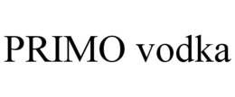 PRIMO VODKA trademark